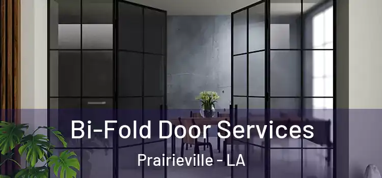Bi-Fold Door Services Prairieville - LA
