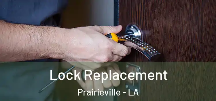Lock Replacement Prairieville - LA