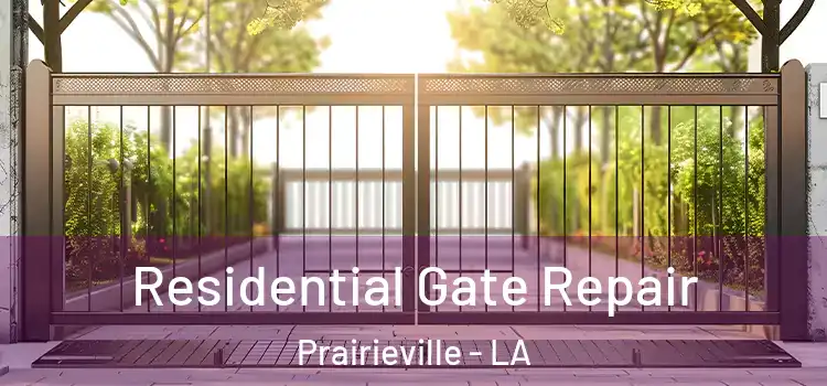 Residential Gate Repair Prairieville - LA