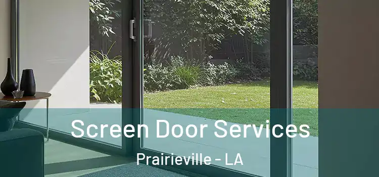 Screen Door Services Prairieville - LA